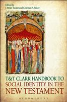 T & T Clark Handbook to Social Identity in the New Testament